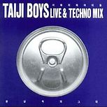 Taiji Boys Techno Mix & Live